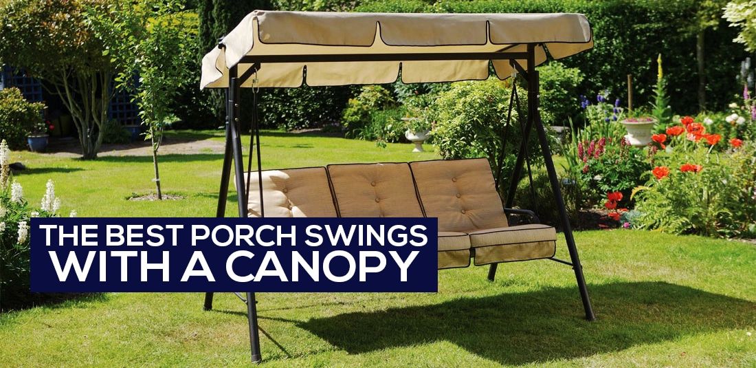 The 5 Best Porch Swings With Canopy [canopy Garden Swing Intended For Canopy Patio Porch Swings With Pillows And Cup Holders (View 11 of 20)